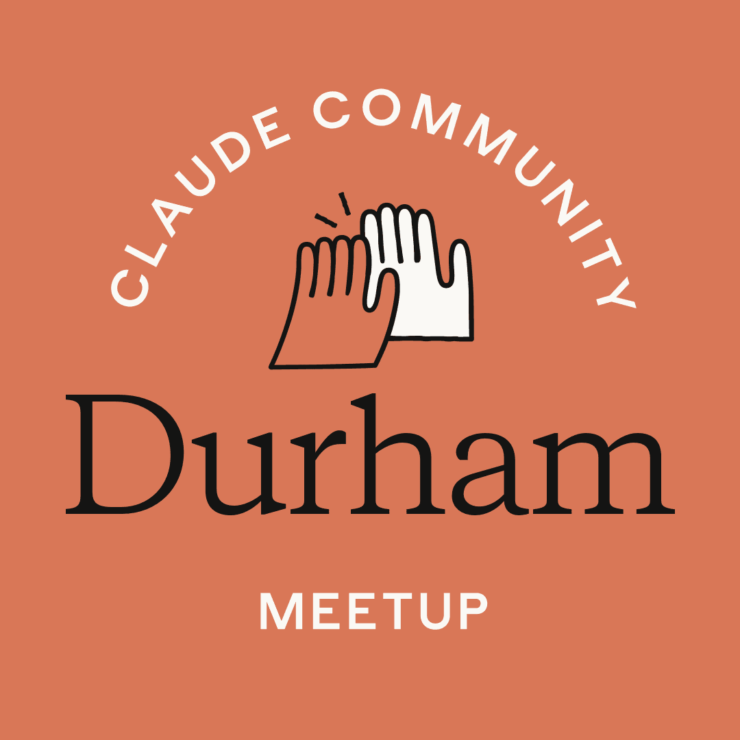 Durham | Claude Meetup