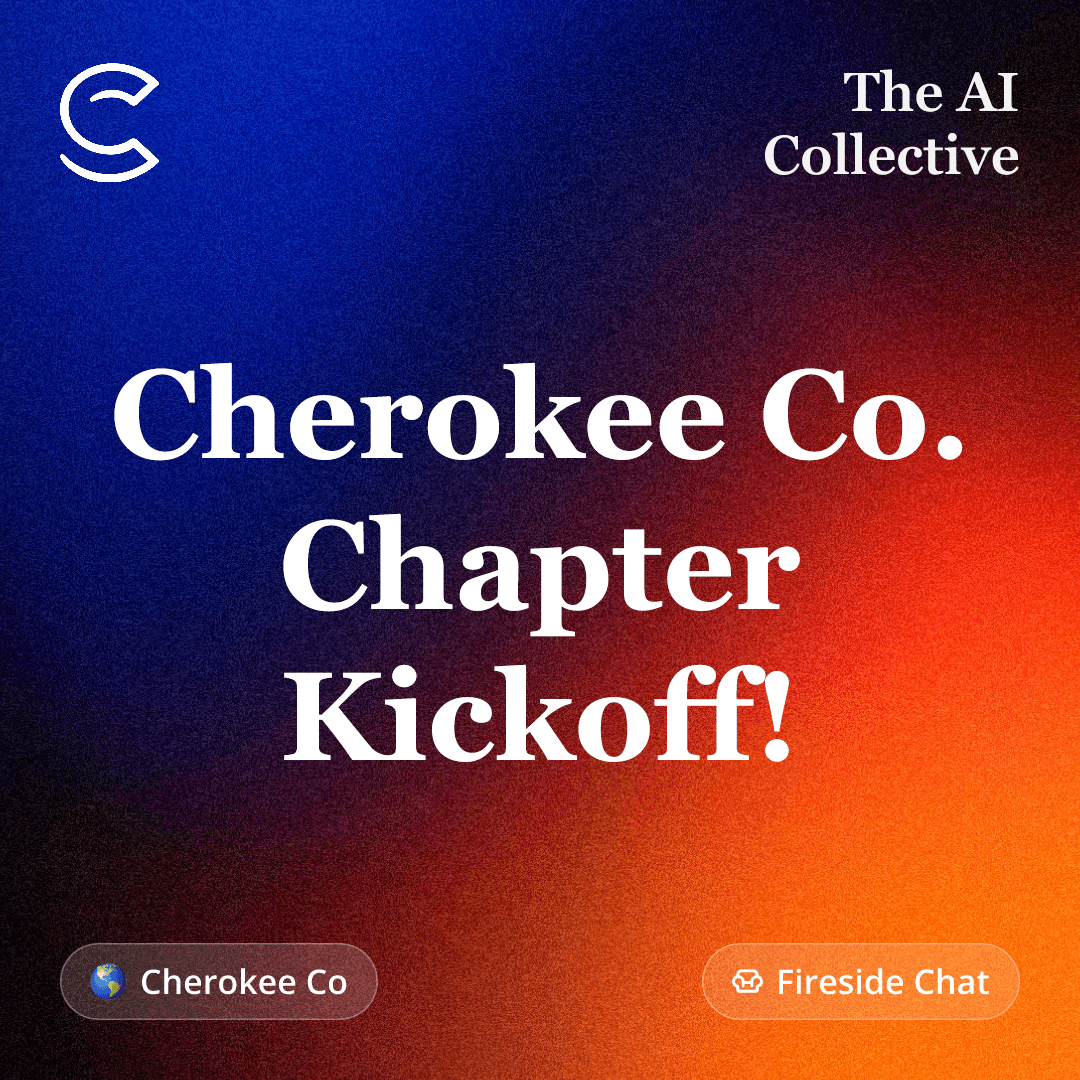 Cherokee Co. Chapter Kickoff! (w/ The AI Collective)