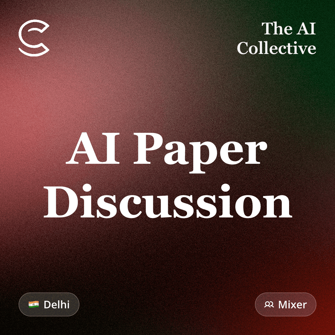 AI Paper Discussion ft. AIC Delhi Paper Club