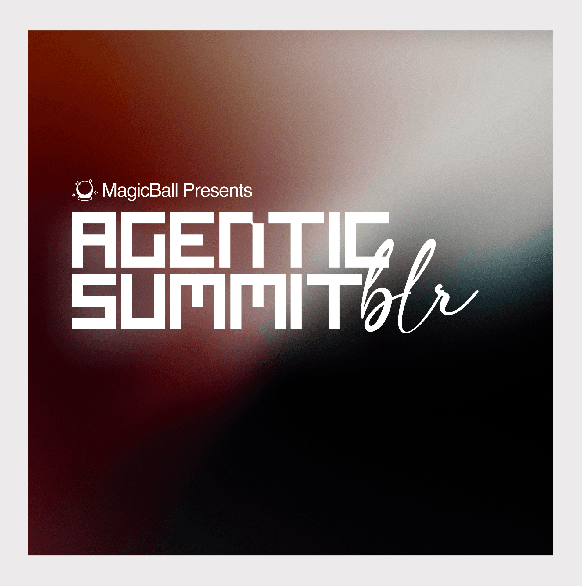 Agentic Summit BLR