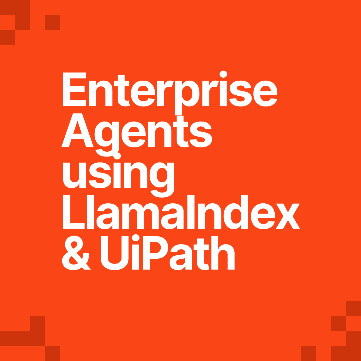 Building Enterprise AI Agents with RAG using UiPath SDK and LlamaIndex [Bengaluru Meetup]