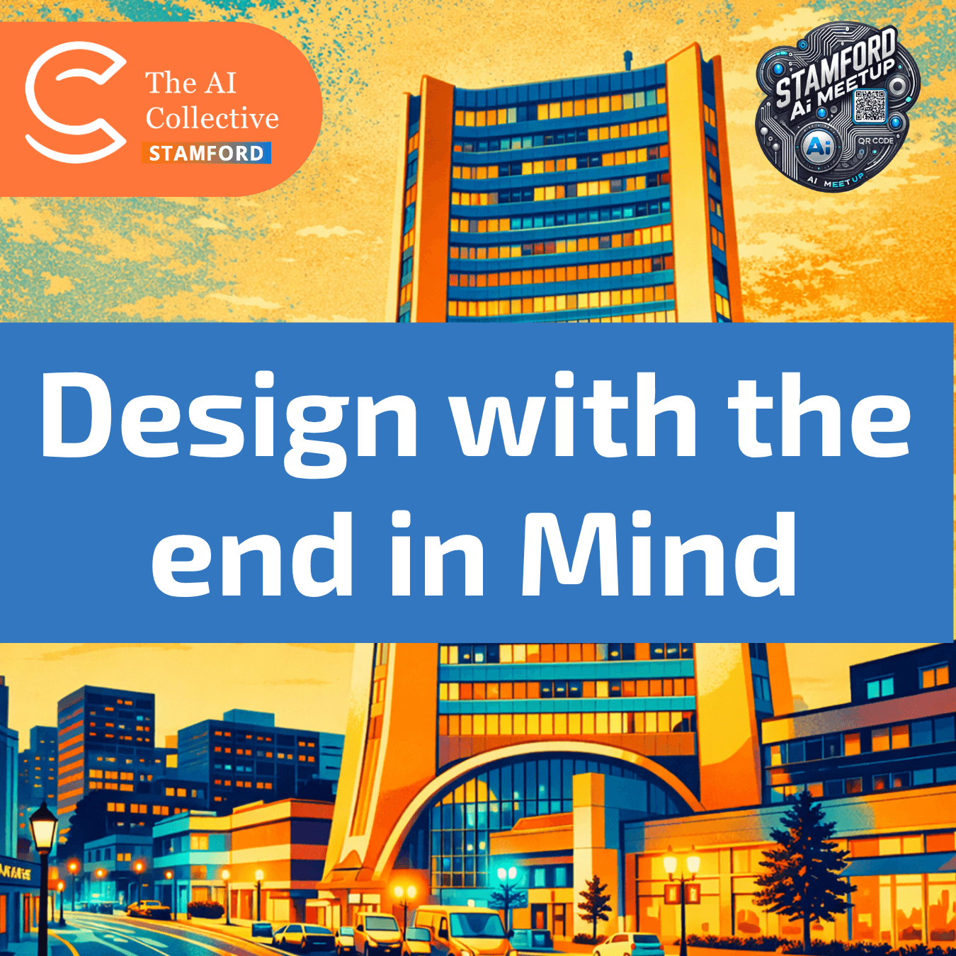 Design with the End in Mind: Building AI Workflows That Deliver | Stamford AI Meetup | (w/ AI Collective)