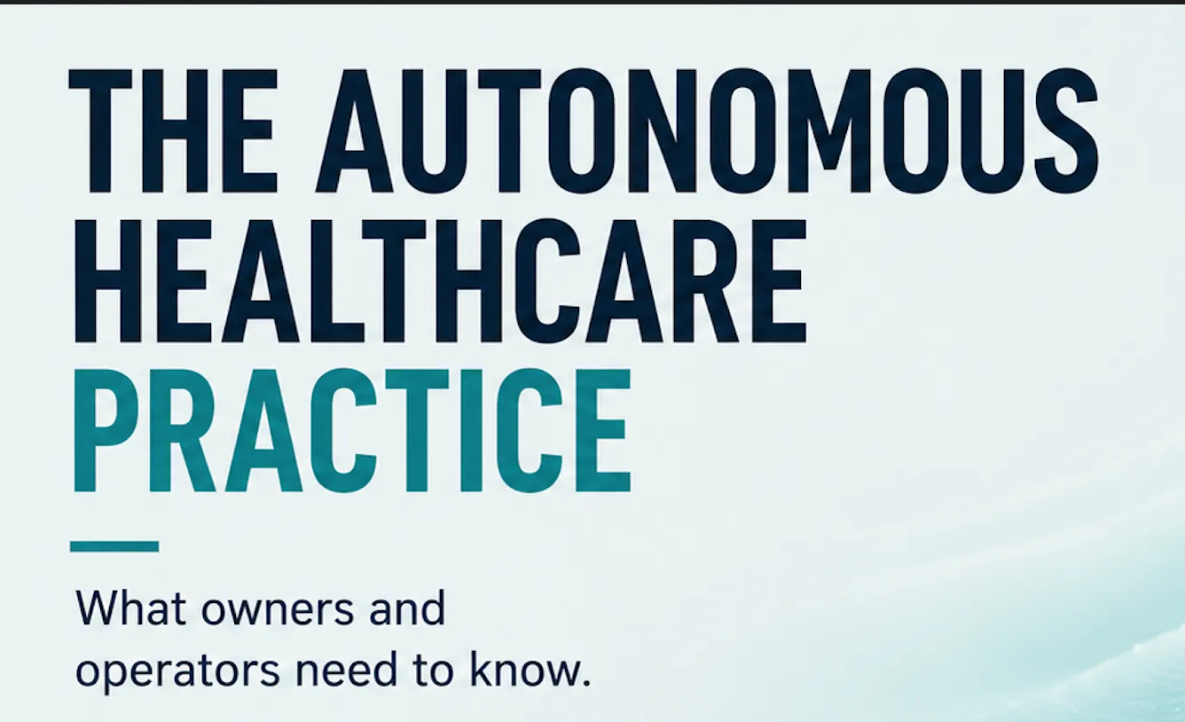 The Autonomous Healthcare Practice