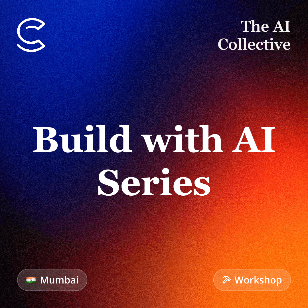 Practical Agentic AI - Build with AI Series (w/ The AI Collective Mumbai)