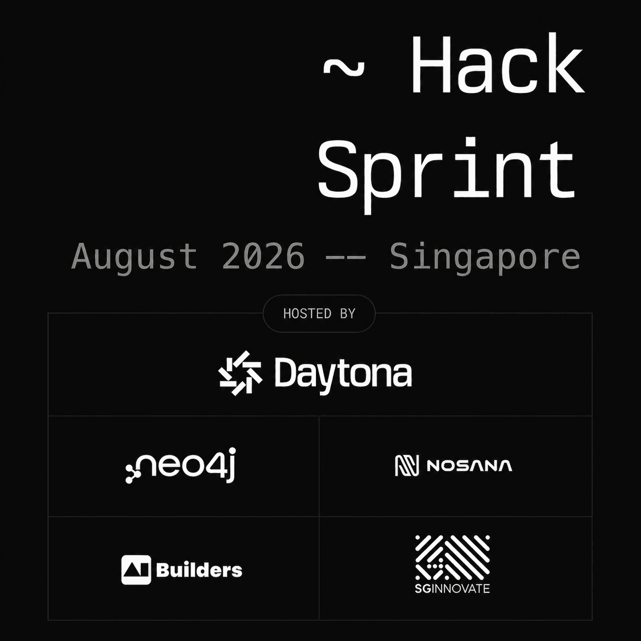 Daytona HackSprint Singapore - August, 2026