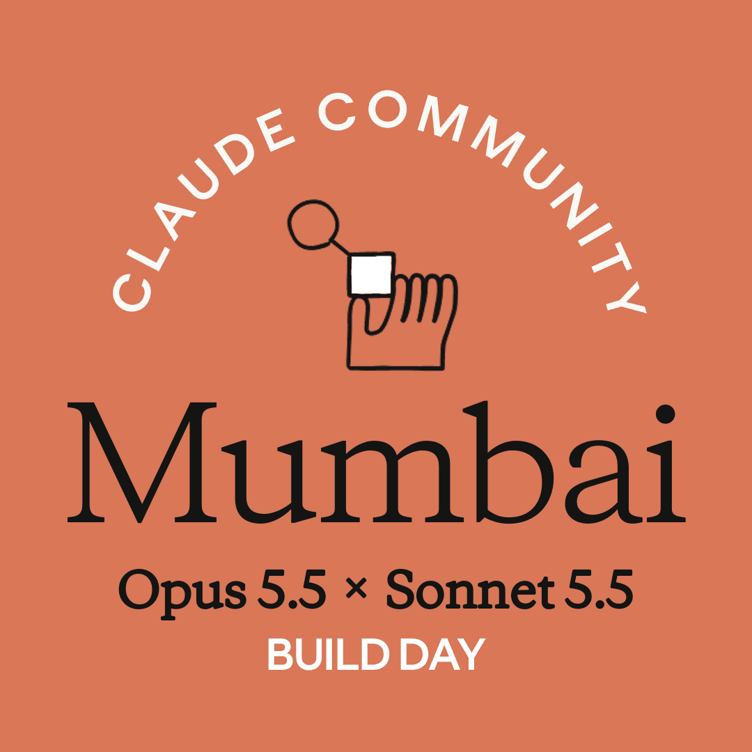 Mumbai | Claude Opus 5.5 x Sonnet 5.5 Build Day