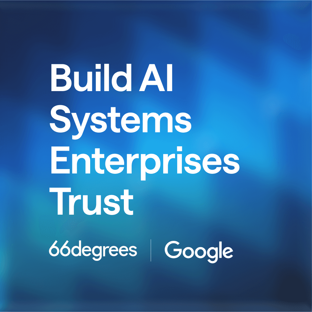 Build AI Systems Enterprises Trust