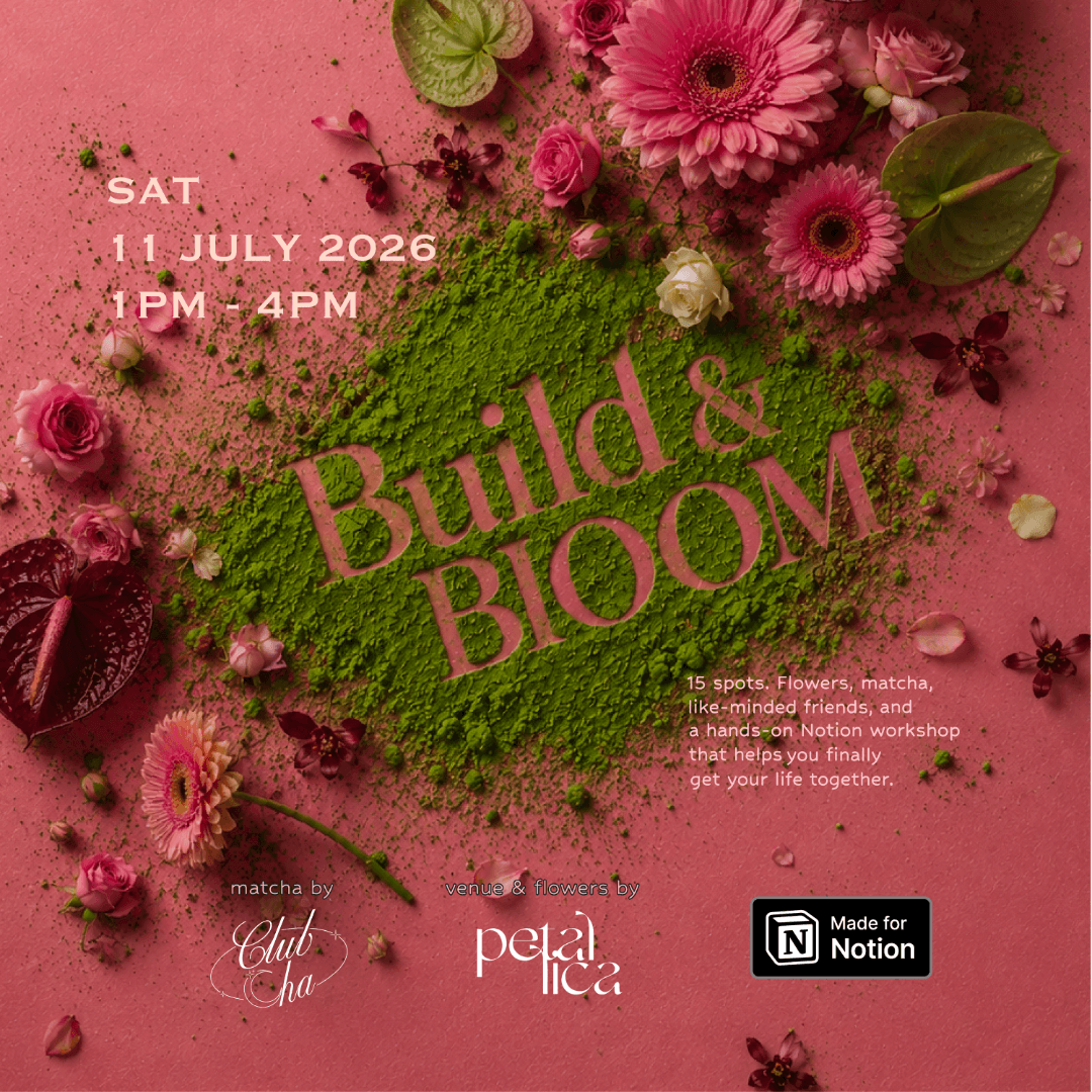Notion Workshop: Build & Bloom - 🇲🇾 KL - Notion, Matcha & Flower Arrangement