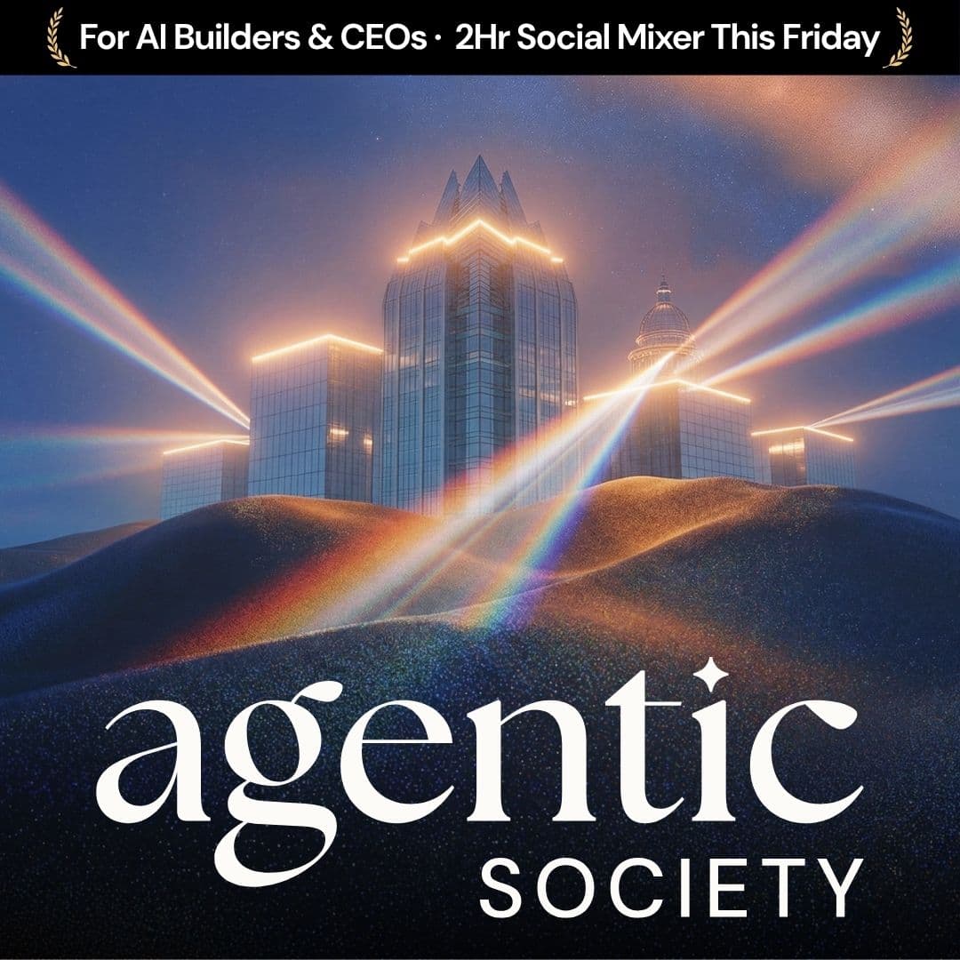 Friday 3hr AI Mastermind & Mixer • For Founders & AI Builders • Agentic Society