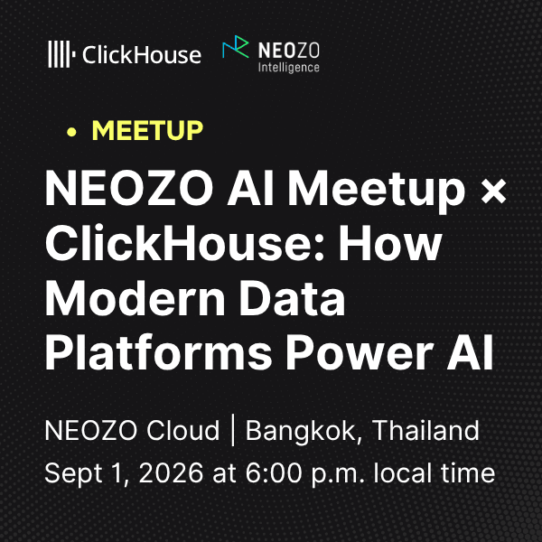 NEOZO AI Meetup × ClickHouse: How Modern Data Platforms Power AI