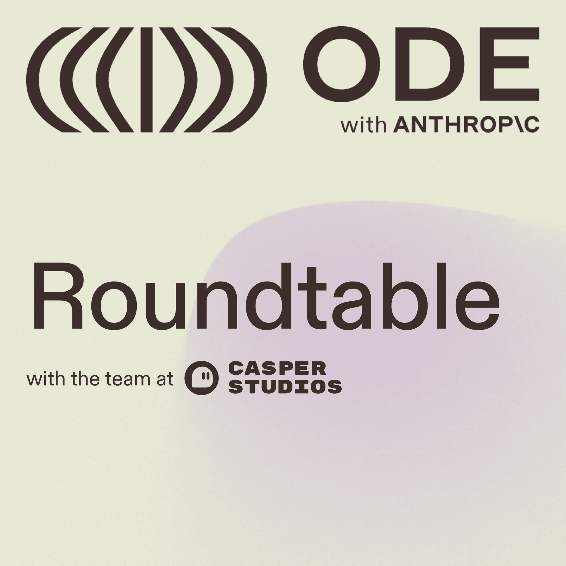Roundtable by Ode with Anthropic